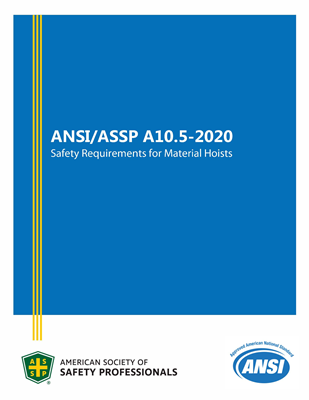 ANSI/ASSP A10.5-2020 Safety Requirements for Material Hoists